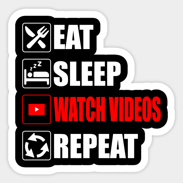 Eat Sleep Watch Videos Repeat - Funny Sticker by Asiadesign